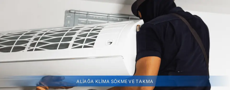 Aliağa İlçemi Airfel Klima Sökme ve Takma